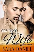 One Night with His Wife (One Night with the Bridal Party #6) by Sara Daniel