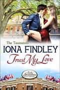 Trust My Love: The Toussaints #1 by Iona Findley