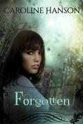 Forgotten (Forgotten #1) by Caroline Hanson