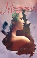 Mionanamithe: A Fantasy Fairy Tale Novel  (Twisted Fairy Tales) by Kyleigh Castronaro