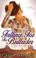 Falling For The Bull Rider: 2 by Carrie Wallace