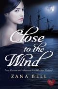 Close to the Wind by Zana Bell