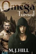 Omega Turned (Omega Transformed #2) by M.J. Hill