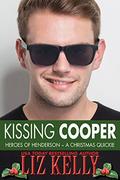 Kissing Cooper: Heroes of Henderson ~ Christmas Quickie by Liz Kelly