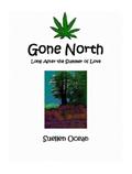 Gone North: Long After the Summer of Love by Suellen Ocean
