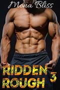 Ridden Rough Book 3  (BBW and Biker Romance Short) by Mona Bliss