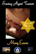 Saving Agent Tanner (The Spy Who Loved Me #2) by Mary Eason