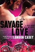 Savage Love by London Casey, Karolyn James