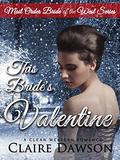 This Bride's Valentine (Mail Order Bride of the West #3) by Claire Dawson