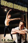 Stage Dreams by E.E. Grey