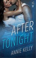 After Tonight (Flirting With Trouble #1) by Annie Kelly