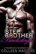 Stepbrother Backstage (Hawthorne Brothers #3) by Colleen Masters