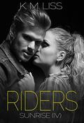 Sunrise (Riders #4) by K.M. Liss