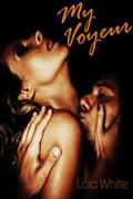 My Voyeur (My Stalker, #2) by Lola White