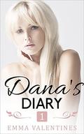 EROTICA: Dana's Diary - A First Time Taboo MMF Menage Romance (Part #1) by Emma Valentines