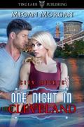 One Night in Cleveland by Megan Morgan