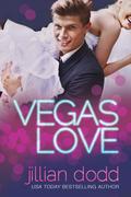 Vegas Love by Jillian Dodd