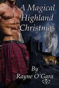 A Magical Highland Christmas by Rayne O'Gara