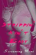 Strippin' Ain't Easy by Jodi Cowan