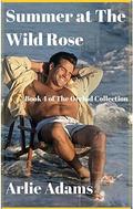 Summer At The Wild Rose: Book 4 of The Orchid Collection (The Orchid Collection #4) by Arlie Adams