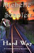 The Hard Way by Michelle Scaplen