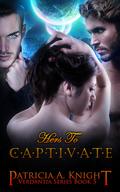 Hers To Captivate (Verdantia #5) by Patricia A. Knight