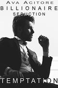 Temptation (Billionaire Seduction #2) by Ava Acitore
