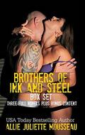 Brothers of Ink and Steel Box Set by Allie Juliette Mousseau