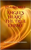 Angel's Heart: The True Enemy (Angel's Heart Series, #2) by Lisa Bilbrey