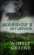 Warrior's Intuition (Blue Mill #2) by Noelle Greene