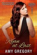 Ryan at Last (Finding Perfect #5) by Killion Group