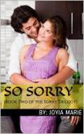 So Sorry (The Sorry Trilogy #2) by Joyia Marie
