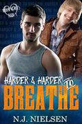Harder & Harder to Breathe (Hidden Hearts #1) by N.J. Nielsen