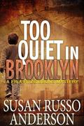 Too Quiet In Brooklyn (Fina Fitzgibbons #1) by Susan Russo Anderson