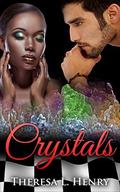 Crystals by Theresa L. Henry