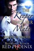 The Keeper Finds Her Mate by Red Phoenix, Rebecca Hill