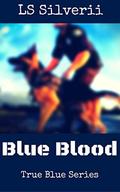 Blue Blood (True Blue #1) by LS Silverii