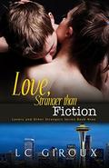 Love Stranger than Fiction (Lovers and Other Strangers #9) by L.C. Giroux