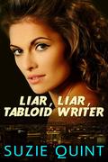 Liar, Liar, Tabloid Writer (Liar, Liar #1) by Suzie Quint
