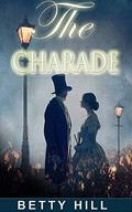 The Charade by Betty Hill