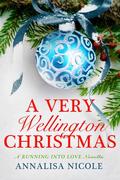 A Very Wellington Christmas by Annalisa Nicole