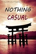 Nothing Casual by Ana J. Phoenix