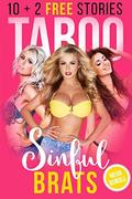 Sinful Brats: 12 Story Taboo Bundle  (Older Man of the House Teaches Naughty Younger Brats a Forbidden Lesson of Fantasy Romance) by Brynn Bailey