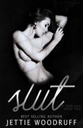 Slut (The Twin Duo #2) by Jettie Woodruff
