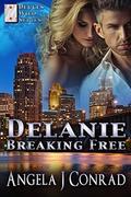 Delanie: Breaking Free (Deuces Wild #1) by Angela Conrad