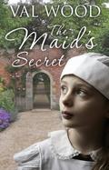 The Maid's Secret: Short Story by Val Wood