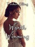 Worth Winning by Parker Elling