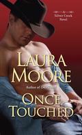 Once Touched (Silver Creek #3) by Laura Moore