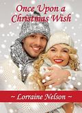 Once Upon a Christmas Wish by Lorraine Nelson