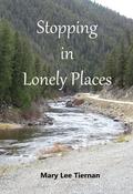 Stopping in Lonely Places (Mahoney and Me #1) by Mary Lee Tiernan